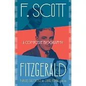 F. Scott Fitzgerald: A Composite Biography