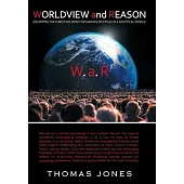 Worldview and Reason: Equipping the Christian Mind for Making Disciples in a Skeptical World