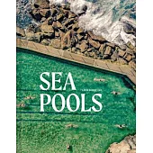 Sea Pools: Design and History of the World’s Seawater Pools
