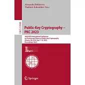 Public-Key Cryptography - Pkc 2023: 26th Iacr International Conference on Practice and Theory of Public-Key Cryptography, Atlanta, Ga, Usa, May 7-10,