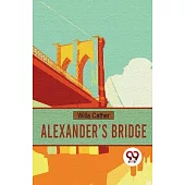 Alexander’s Bridge