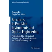 Advances in Precision Instruments and Optical Engineering: Proceedings of the International Conference on Precision Instruments and Optical Engineerin