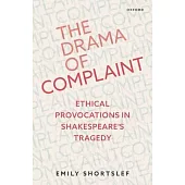 The Drama of Complaint