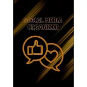 Social Media Organizer: 94 Pages to Keep All Social Media Platform and Marketing Organize