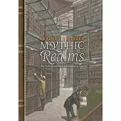 Mythic Realms: The Moral Imagination in Literature and Film