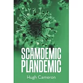 Scamdemic- Plandemic