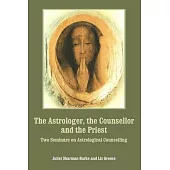 The Astrologer, the Counsellor and the Priest
