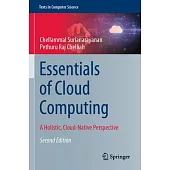 Essentials of Cloud Computing: A Holistic, Cloud-Native Perspective