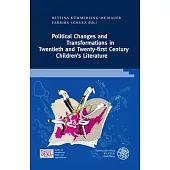 Political Changes and Transformations in Twentieth- And Twenty-First Century Children’s Literature
