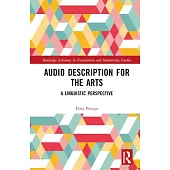 Audio Description for the Arts: A Linguistic Perspective