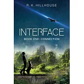 Interface: Book One: Connection