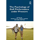 The Psychology of Golf Performance Under Pressure