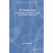 The Change Agent: Transforming an Underperforming Internal Audit Department