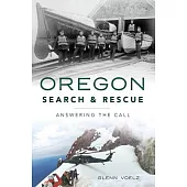 Oregon Search and Rescue: Answering the Call