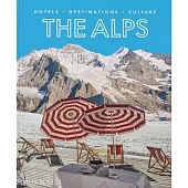 The Alps: Hotels, Destinations, Culture