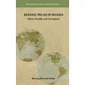 Reading Micah in Nigeria: Ethics, Wealth, and Corruption