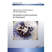 Ähnlichkeit in Lyrik und Poetik der Gegenwart