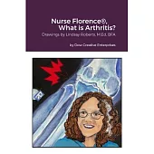 Nurse Florence(R), What is Arthritis?