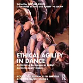 Ethical Agility in Dance: Rethinking Technique in British Contemporary Dance