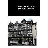 There’s Life in The Feathers, Ludlow