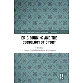 Eric Dunning and the Sociology of Sport