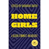 Home Girls, 40th Anniversary Edition: A Black Feminist Anthology