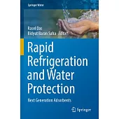 Rapid Refrigeration and Water Protection: Next Generation Adsorbents