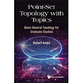 Point-Set Topology with Topics: Basic General Topology for Graduate Studies