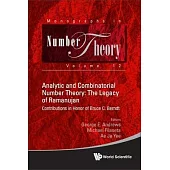 Analytic and Combinatorial Number Theory: The Legacy of Ramanujan - Contributions in Honor of Bruce C. Berndt