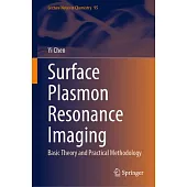 Surface Plasmon Resonance Imaging: Basic Theory and Practical Methodology