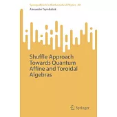 Shuffle Approach Towards Quantum Affine and Toroidal Algebras