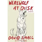 Werewolf at Dusk: Stories