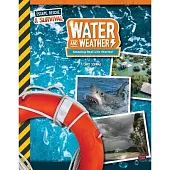 Water and Weather, Grades 4 - 9: Amazing Real-Life Stories!