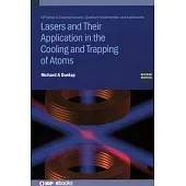 Lasers and Their Application in the Cooling and Trapping of Atoms