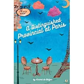 A Distinguished Provincial at Paris