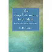 The Gospel According to St. Mark: Introduction and Commentary