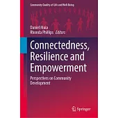 Connectedness, Resilience and Empowerment: Perspectives on Community Development