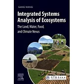 Integrated Systems Analysis of Ecosystems: The Land, Water, Food, and Climate Nexus
