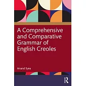 A Comprehensive and Comparative Grammar of English Creoles