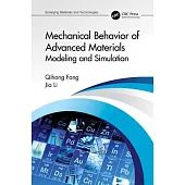 Mechanical Behavior of Advanced Materials: Modeling and Simulation: Modeling and Simulation