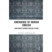 Emergence of Korean English: How Korea’s Dynamic English Is Born