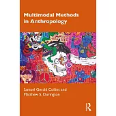 Multimodal Methods in Anthropology