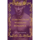 A Coronation Weekend Romance