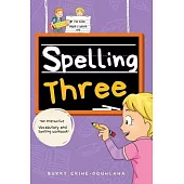 Spelling Three: An Interactive Vocabulary and Spelling Workbook for 7-Year-Olds (With Audiobook Lessons)