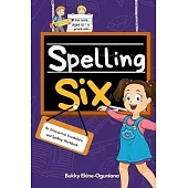 Spelling Six: An Interactive Vocabulary and Spelling Workbook for 10 and 11 Years Old (With Audiobook Lessons)