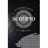 Scorpio Wordsearch: The Ultimate Astrology Word Search Revealing Your Zodiac Sign Traits and Characteristics