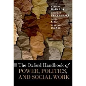 The Oxford Handbook of Power Politics and Social Work