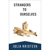 Strangers to Ourselves