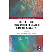 The Political Imagination in Spanish Graphic Narrative