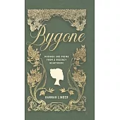 Bygone: Musings and Poems from a Regency Hearthside